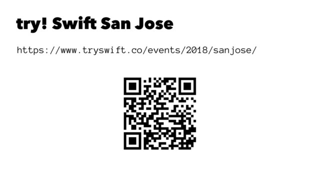 try! Swift San Jose
https://www.tryswift.co/events/2018/sanjose/
