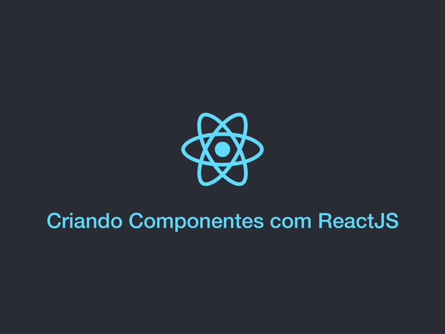 Ilustração de Preview da palestra Criando Componentes com ReactJS