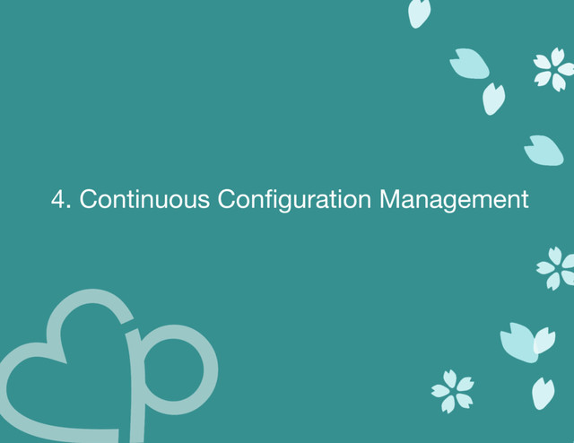 4. Continuous Configuration Management
