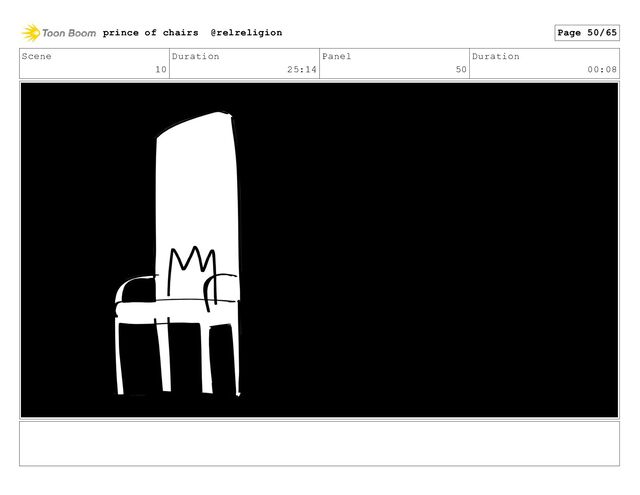Scene
10
Duration
25:14
Panel
50
Duration
00:08
prince of chairs @relreligion Page 50/65
