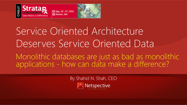 Service oriented architecture (SOA) deserves service oriented data