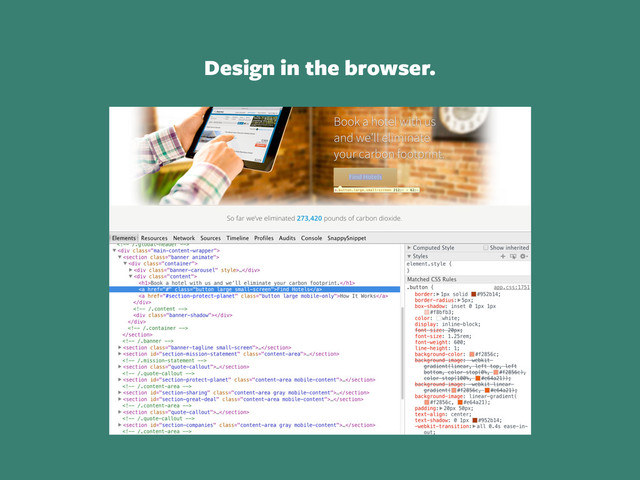 Design in the browser.
