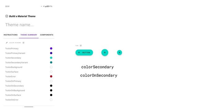 colorSecondary
colorOnSecondary
