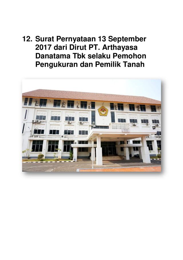 12. Surat Pernyataan 13 September
2017 dari Dirut PT. Arthayasa
Danatama Tbk selaku Pemohon
Pengukuran dan Pemilik Tanah
