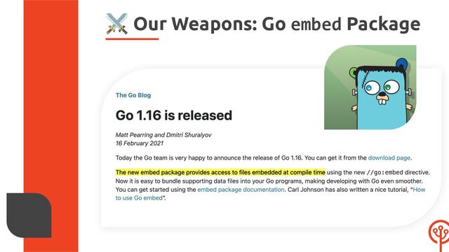 ⚔ Our Weapons: Go embed Package
