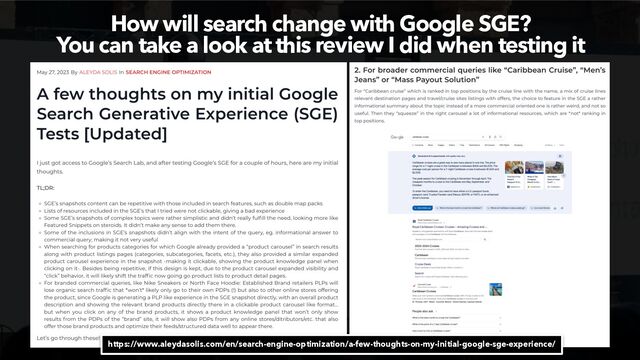 MAXIMIZE YOUR SEO WITH AI CHATBOTS BY @ALEYDA FROM @ORAINTI
How will search change with Google SGE?
 
You can take a look at this review I did when testing it
https://www.aleydasolis.com/en/search-engine-optimization/a-few-thoughts-on-my-initial-google-sge-experience/
