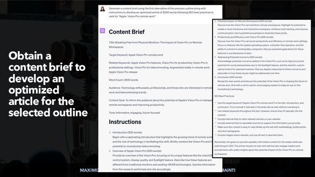 MAXIMIZE YOUR SEO WITH AI CHATBOTS BY @ALEYDA FROM @ORAINTI
Obtain a
content brief to
develop an
 
optimized
article for the
selected outline
