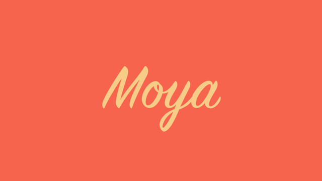 Moya
