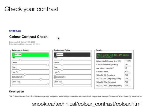 Check your contrast
snook.ca/technical/colour_contrast/colour.html
