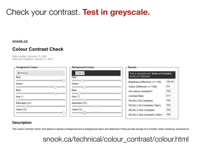 Check your contrast. Test in greyscale.
snook.ca/technical/colour_contrast/colour.html
