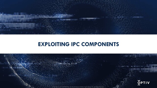 EXPLOITING IPC COMPONENTS
