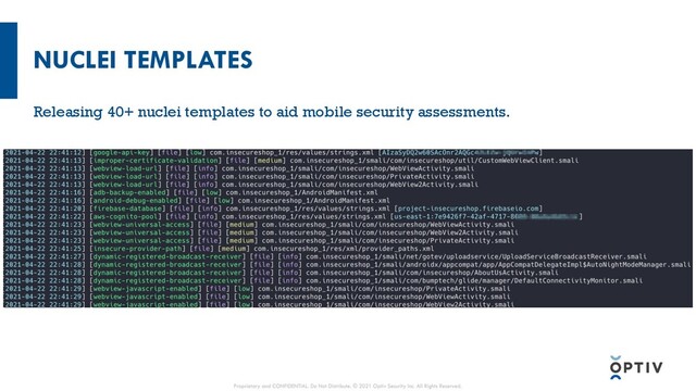 NUCLEI TEMPLATES
Releasing 40+ nuclei templates to aid mobile security assessments.
