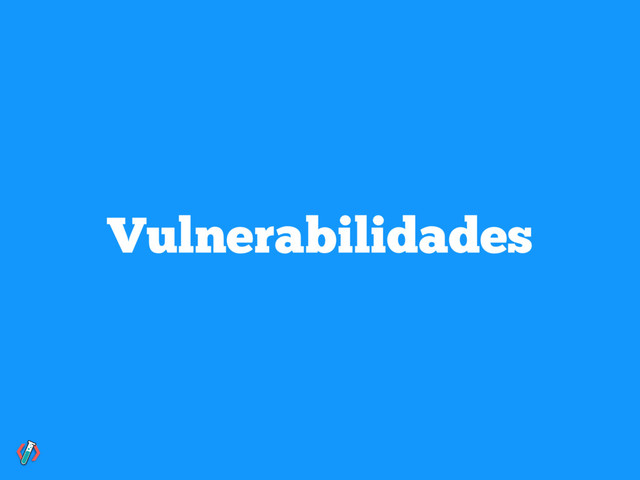Vulnerabilidades
