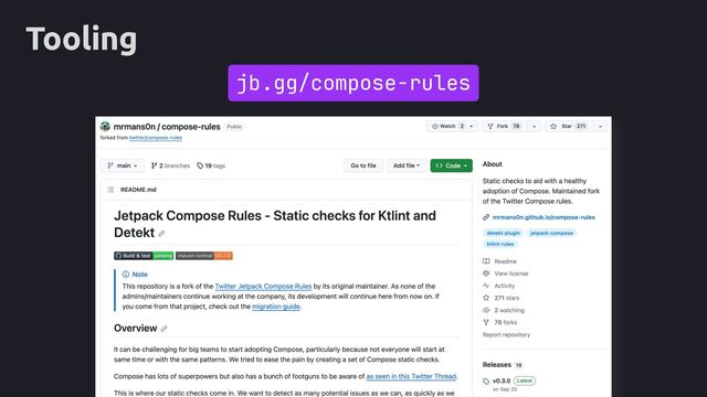 Tooling
jb.gg/compose-rules

