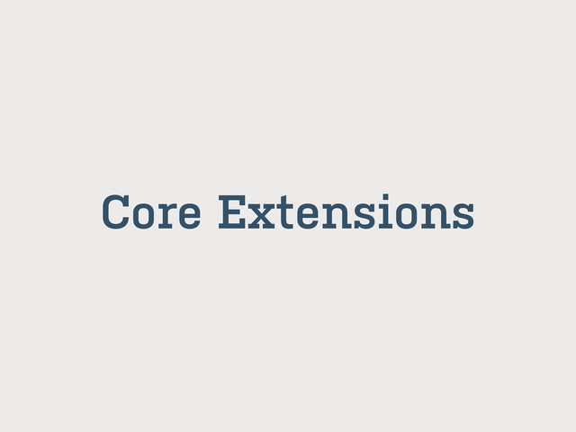 Core Extensions

