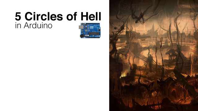 5 Circles of Hell
in Arduino
