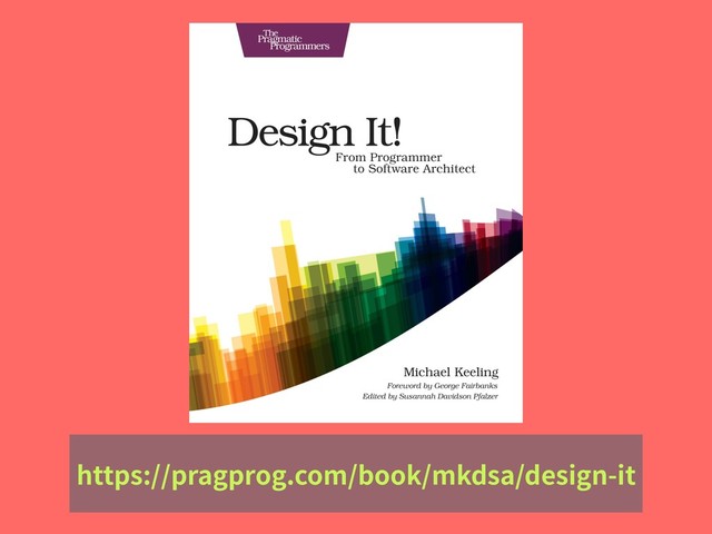 https://pragprog.com/book/mkdsa/design-it
