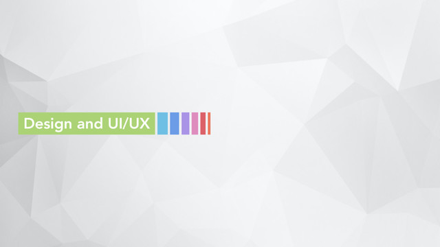 Design and UI/UX
