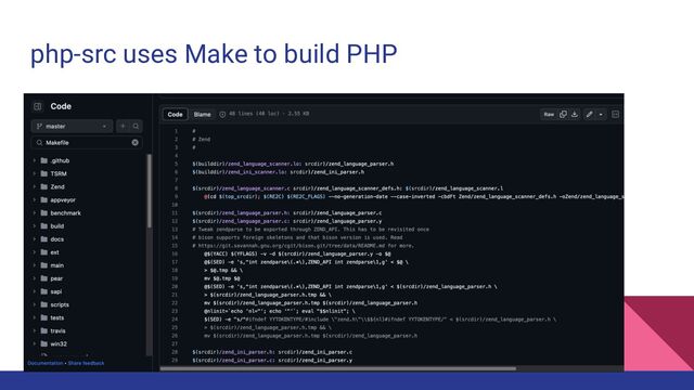 php-src uses Make to build PHP
