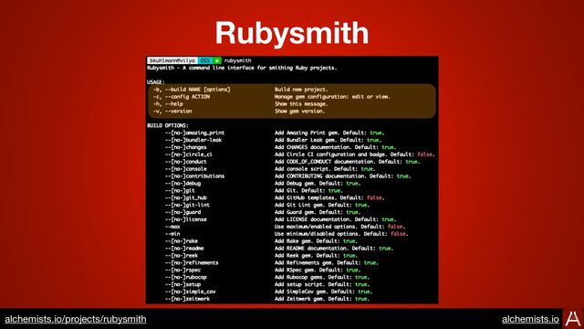 https://www.alchemists.io/projects/rubysmith
Rubysmith
