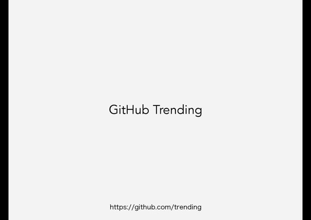 GitHub Trending
IUUQTHJUIVCDPNUSFOEJOH

