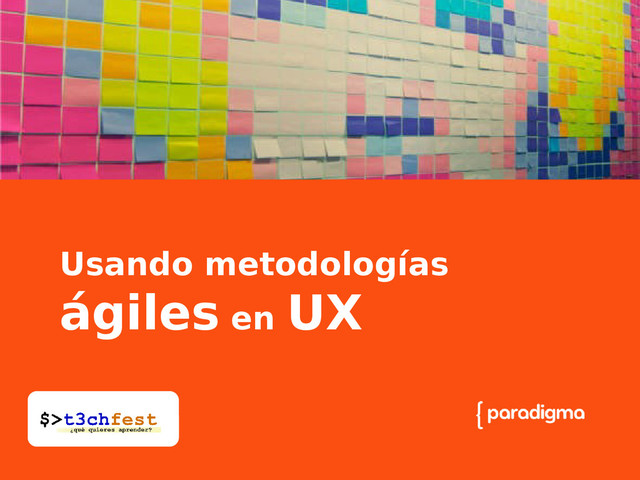 Usando metodologías ágiles en UX @LuisCalvoDiaz
Usando metodologías
ágiles en UX
