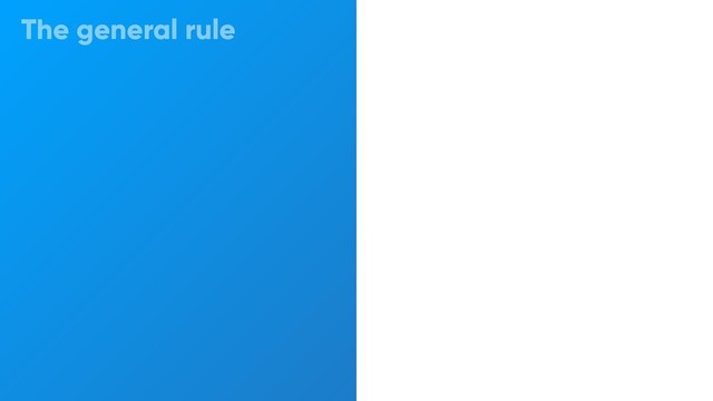 The general rule
