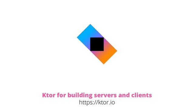 Ktor for building servers and clients
https://ktor.io
