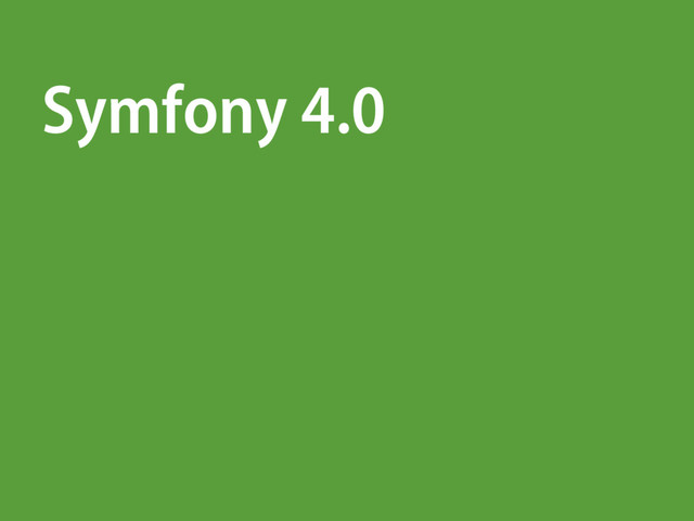 Symfony 4.0
