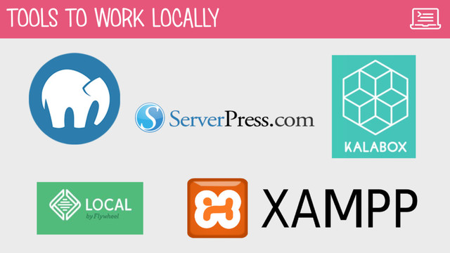 TOOLS TO WORK LOCALLY
