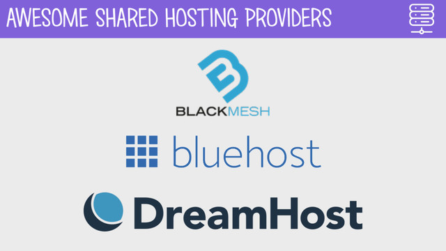 AWESOME SHARED HOSTING PROVIDERS
