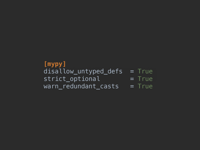 [mypy]
disallow_untyped_defs = True
strict_optional = True
warn_redundant_casts = True
