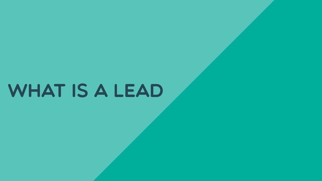 What is a Lead

