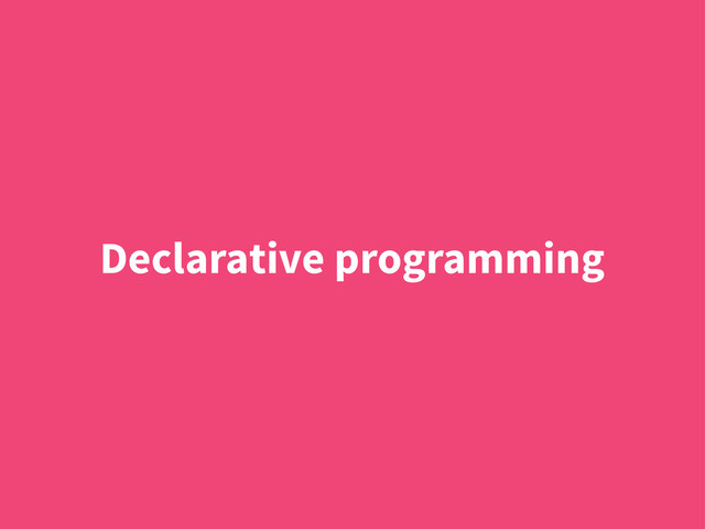Declarative programming
