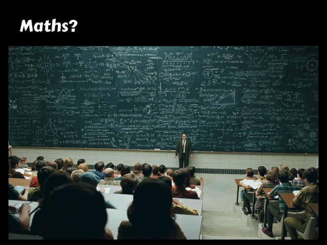 Maths?

