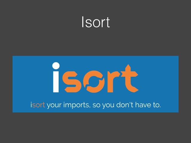 Isort
