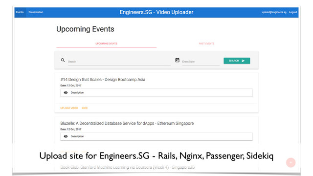 25
Upload site for Engineers.SG - Rails, Nginx, Passenger, Sidekiq
