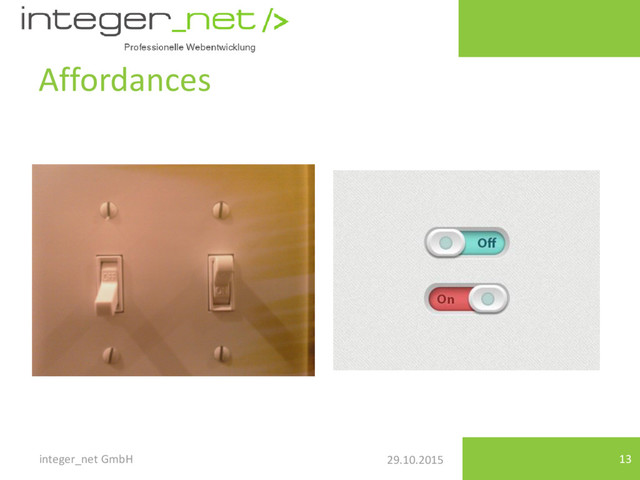 29.10.2015
Affordances
integer_net GmbH 13
