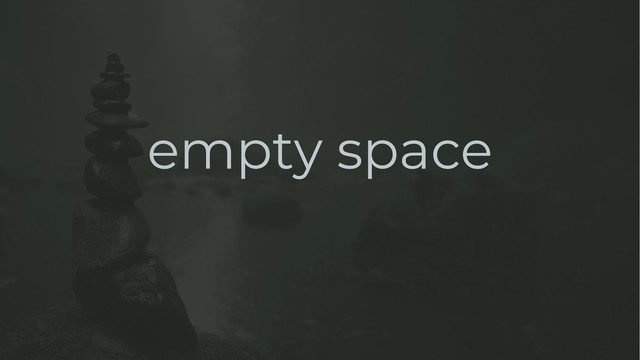 empty space
