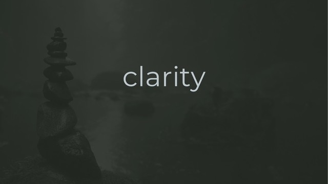 clarity
