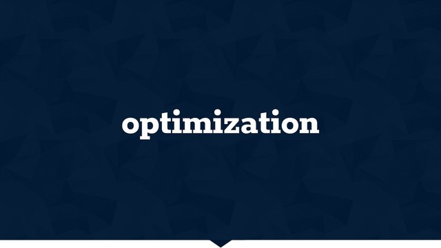 optimization
