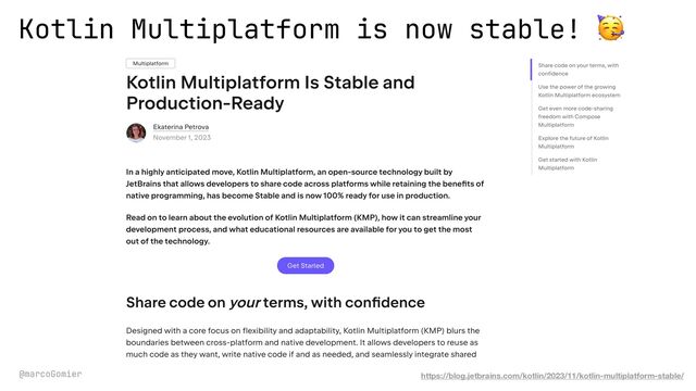 @marcoGomier
Kotlin Multiplatform is now stable! 🥳
https://blog.jetbrains.com/kotlin/2023/11/kotlin-multiplatform-stable/
