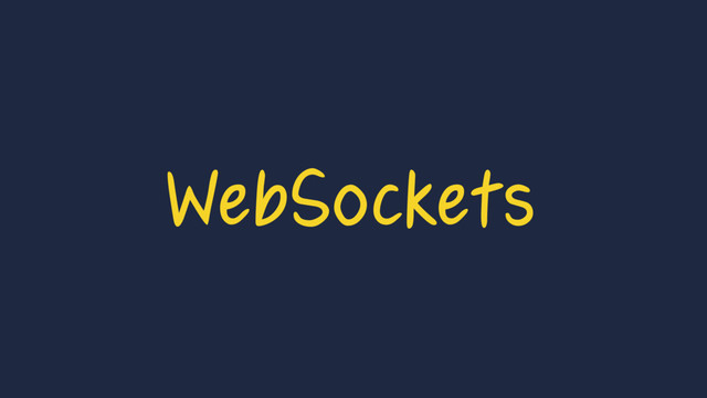 WebSockets
