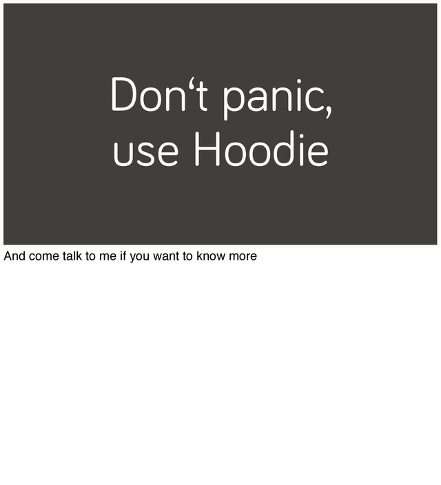Don‘t panic,
use Hoodie
And come talk to me if you want to know more
