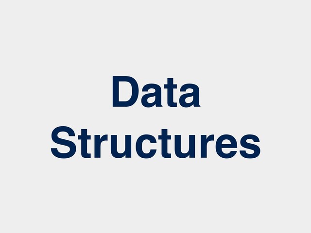 Data
Structures
