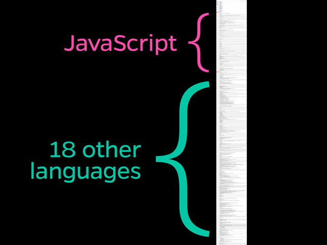 {{
JavaScript
18 other
languages
