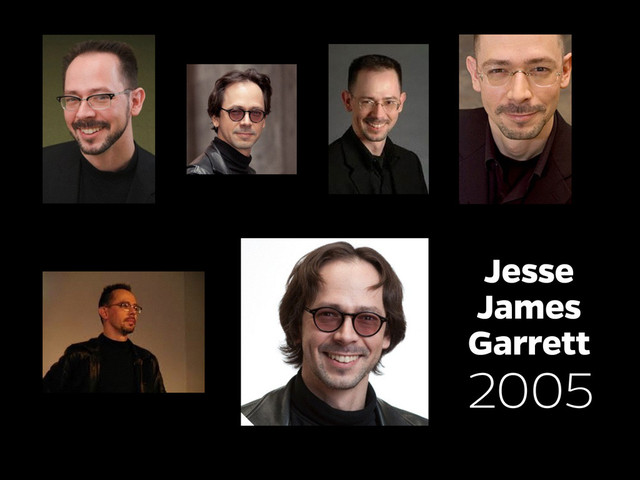 Jesse
James
Garrett
2005
