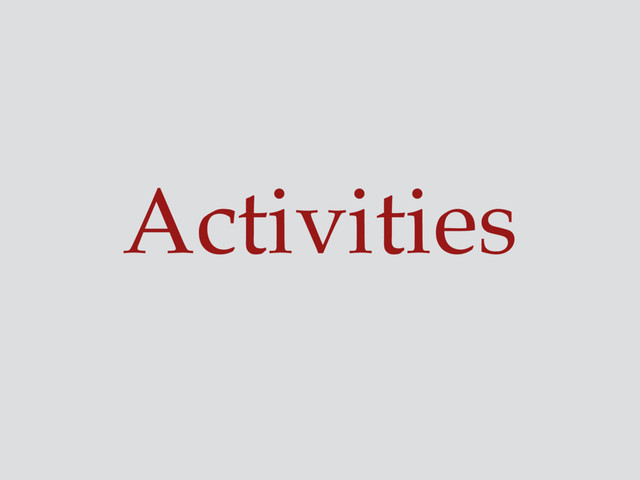 Activities
