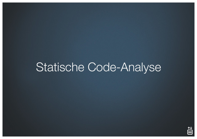Statische Code-Analyse
