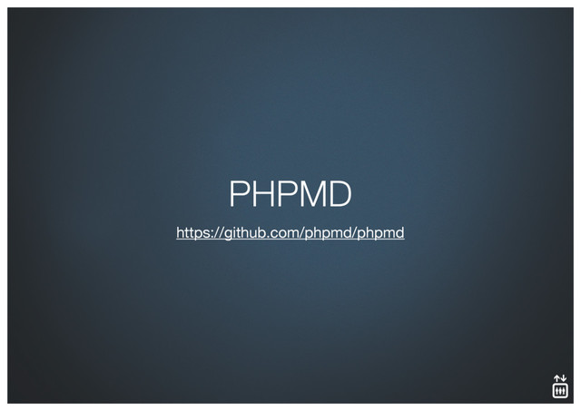 https://github.com/phpmd/phpmd
PHPMD
